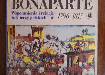 R. Bielecki, A. Tyszka - Dał nam przykład Bonaparte t. I