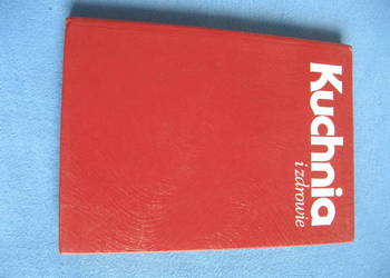 Kuchnia i zdrowie - A. Szczepańska, A. Ners, Z. Zawistowska Kuchnia i zdrowie - A. Szczepańska, A. Ners, Z. Zawistowska