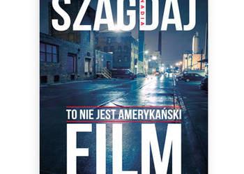 książka szagdaj nadia, książka to nie jest amerykański film