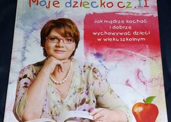 Moje dziecko. Część 2 - Dorota Zawadzka