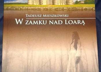 W zamku nad Loarą - Tadeusz Mieszkowski