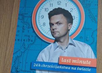 Last minute. 24 h chrześcijaństwa na świecie, S. Hołownia