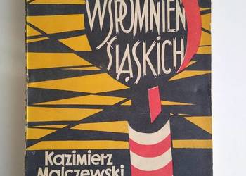 Ze Wspomnień Śląskich Kazimierz Malczewski