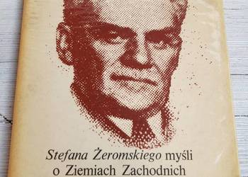 Stefana Żeromskiego myśli o Ziemiach Zachodnich i Północnych