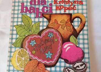 Kuchnia dla babci - Krystyna Kopeć