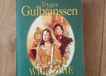 Trygve Gulbranssen - A lasy wiecznie śpiewają + Dziedzictwo na Bjorndal