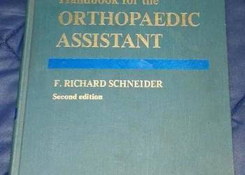 Handbook for the Orthopaedic Assistant - F.Richard Schneider