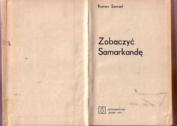 (5757) ZOBACZYĆ SAMARAKANDĘ – ROMAN SAMSEL