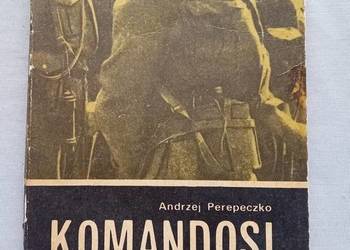 Andrzej Perepeczko. Komandosi w akcji. Wydawn. Morskie, 1978 r. Wydanie I.