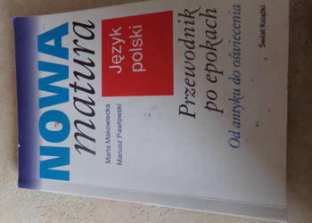 Nowa matura Przewodnik po Epokach od Antyku do Oświecenia