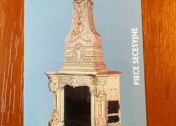 PIECE SECESYJNE - PIEC NEORENESANSOWY Z DOMU GOLDFEDERA