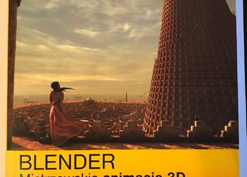 Blender Mistrzowskie animacje 3D - książka papierowa