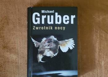 Sprzedam książkę Michaela Grubera pt."Zwrotnik nocy"