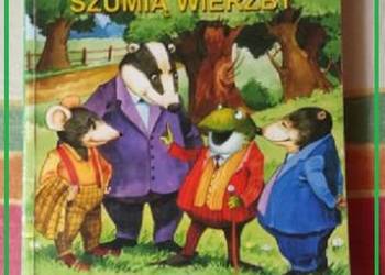 O czym szumią wierzby -  C. Grahame / literatura/ dziecko/ lektura