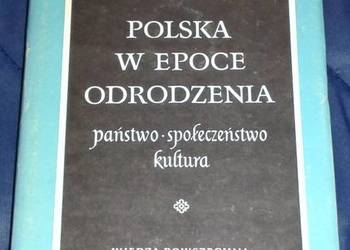 Polska w epoce odrodzenia red. Andrzej Wyczański
