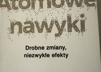 James Clear Atomowe nawyki Drobne zmiany niezwykłe efekty Galaktyka