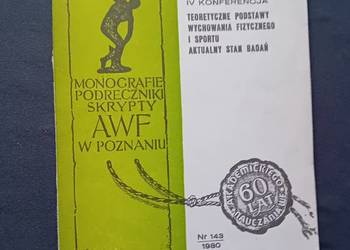 IV Konterencja Teoretyczne podstawy wych. fizycznego i sportu.AWF Poznań 80