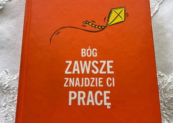 Książka - „Bóg zawsze znajdzie ci pracę” - Regina Brett