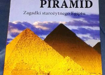 Kraina piramid. Zagadki starożytnego Egiptu. Starożytne cywilizacje