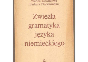 Zwięzła Gramatyka Języka Niemieckiego - Dewitzowa W. Płaczkowska B.