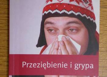 Joanna Tylżanowska-Kisiel - Przeziębienie i grypa
