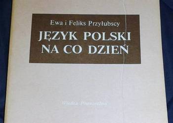 Język polski na co dzień - Ewa i Feliks Przyłubscy