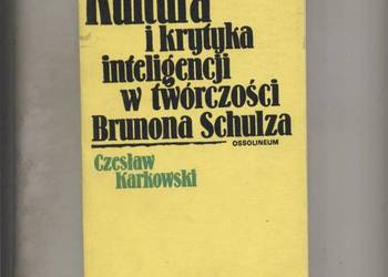 Kultura i krytyka inteligencji w twórczości Brunona Schulza