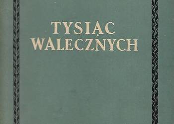 Tysiąc  walecznych - J. Rojewski.