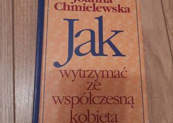 Joanna Chmielewska - Jak wytrzymać ze współczesną kobietą