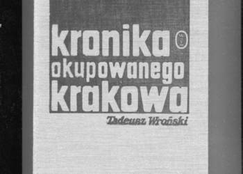 Kronika okupowanego Krakowa - Tadeusz Wroński