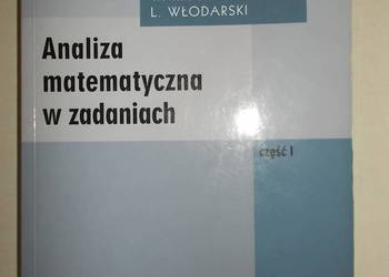 Analiza matematyczna w zadaniach cz.I,W.Krysicki L.Włodarski Analiza matematyczna w zadaniach cz.I,W.Krysicki L.Włodarski