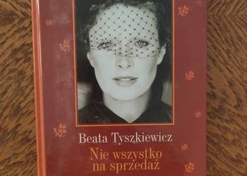 Nie wszystko na sprzedaż Beata Tyszkiewicz