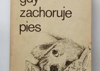 Gdy zachoruje pies - Teichmann/ weterynaria/ pies / choroby