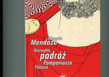 Niezwykła podróż Pomponiusza Flatusa - Mendoza