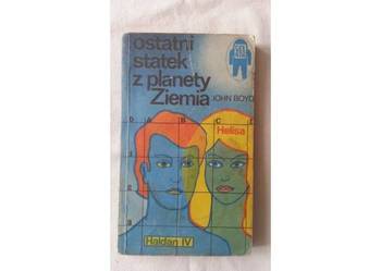John Boyd: OSTATNI STATEK Z PLANETY ZIEMIA