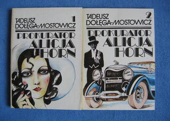 Tadeusz Dołęga-Mostowicz, Prokurator Alicja Horn, tom 1 i 2