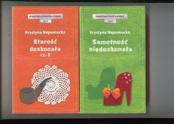 Samotność niedoskonała , Starość doskonała cz.2 - Krystyna  Nepomucka