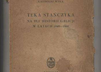 Teka Stańczyka na tle historii Galicji w latach 1849-1869