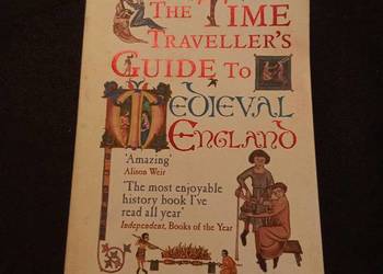 The time traveller's guide to medieval England. Po angielsku!