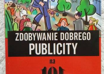Zdobywanie dobrego publicity na 101 sposobów T. Foster Zdobywanie dobrego publicity na 101 sposobów T. Foster