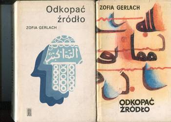 Odkopać źródło - Zofia Gerlach 2 wydania