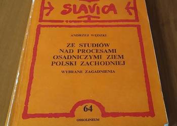 Ze studiów nad procesami osadniczymi ziem Polski zachodniej Andrzej Wędzki
