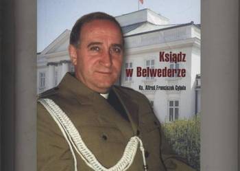Ksiądz w Belwederze T.1 1940-1981