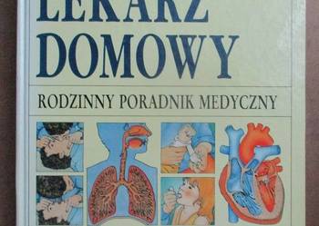 Lekarz domowy - rodzinny poradnik medyczny