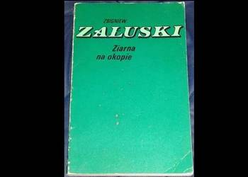 Ziarna na okopie - Zbigniew Załuski
