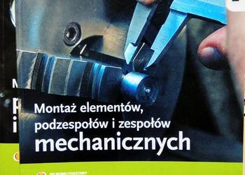 Montaż elementów podzespołów mechanicznych