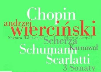 Andrzej Wierciński - Chopin / Schumann / Scarlatti