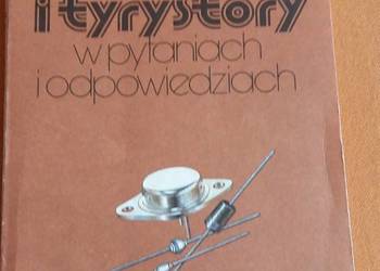 Diody i tyrystory w pytaniach i opowiedziach - Januszewski, Świątek.