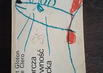 Twórcza aktywność dziecka R. Gloton C.Clero