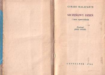 (9414) SZCZĘŚLIWY DZIEŃ I INNE OPOWIADANIA – CURZIO MALAPART